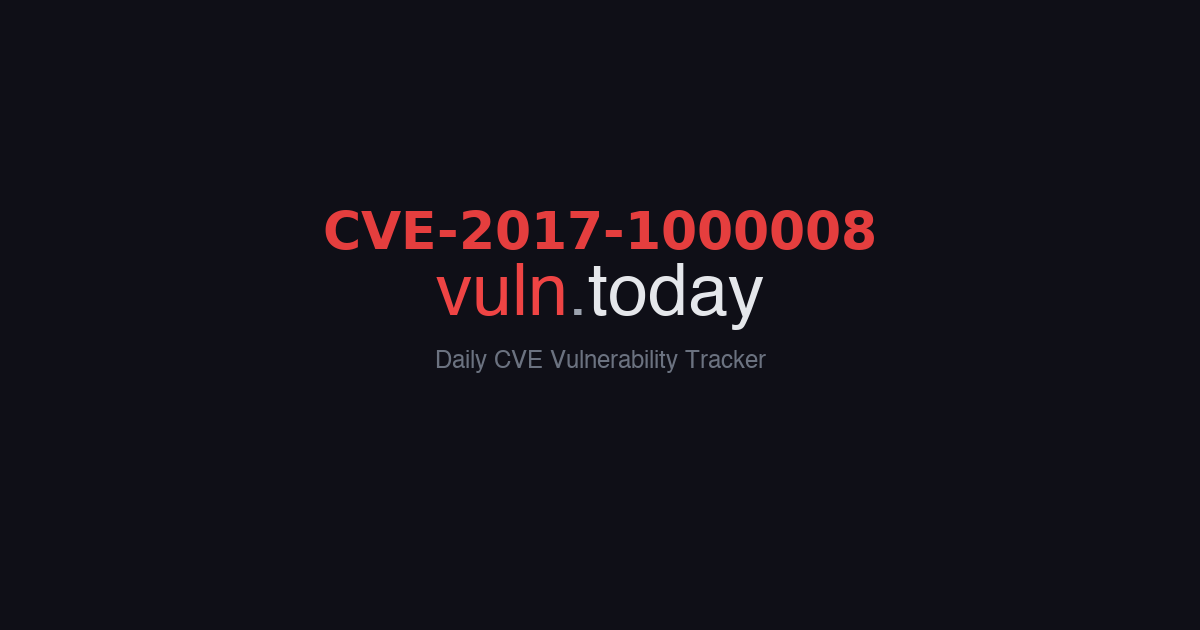 CVE-2017-1000008 vulnerability details &ndash; vuln.today