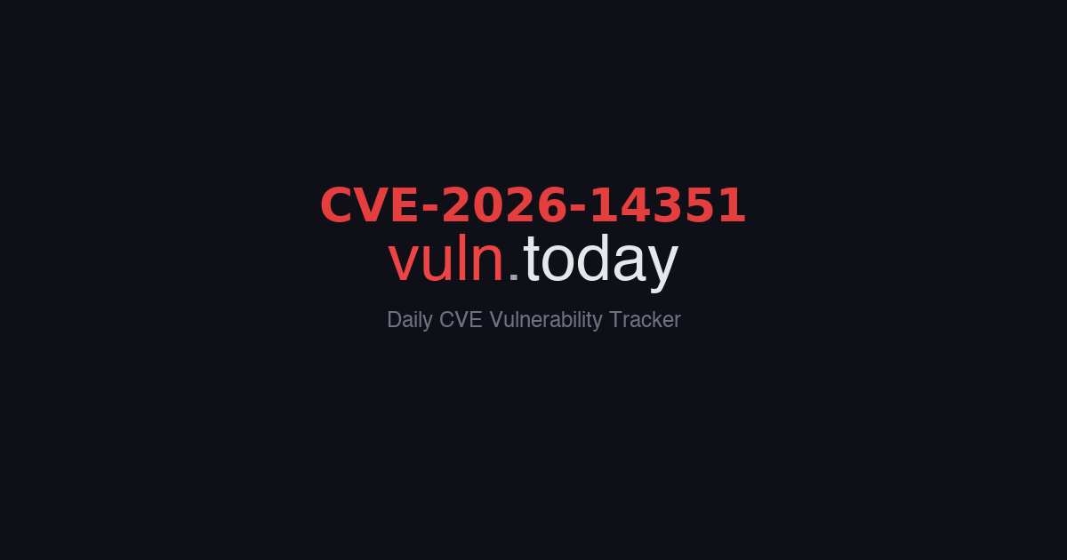 CVE-2026-14351 vulnerability details &ndash; vuln.today