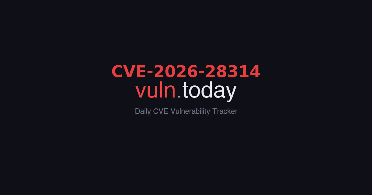 CVE-2026-28314 vulnerability details &ndash; vuln.today