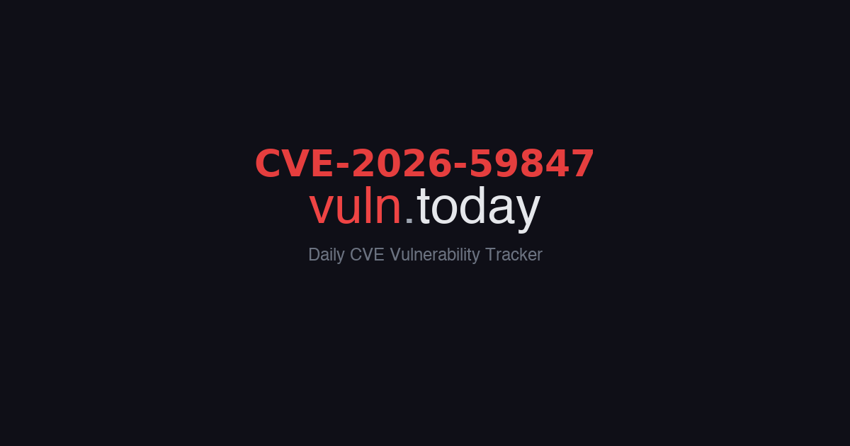 CVE-2026-59847 vulnerability details &ndash; vuln.today