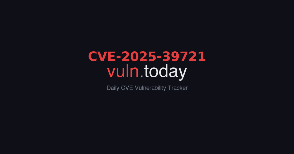 CVE-2025-39721 vulnerability details &ndash; vuln.today