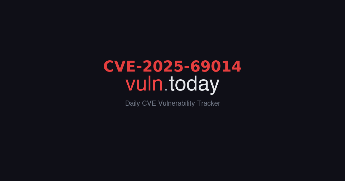 CVE-2025-69014 vulnerability details &ndash; vuln.today
