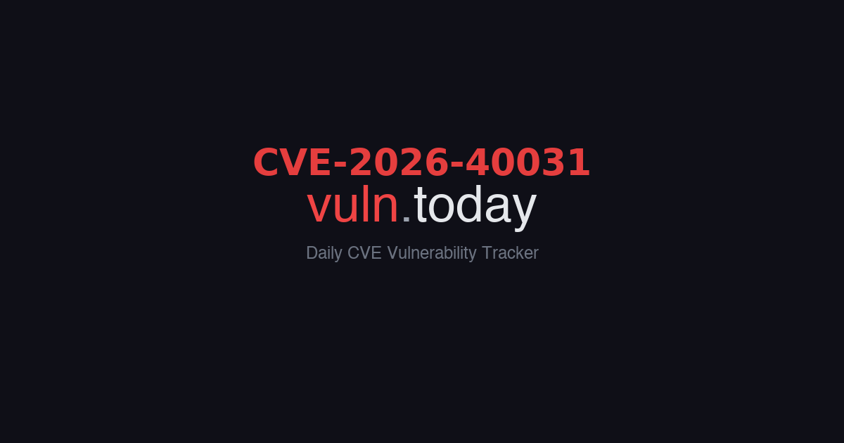 CVE-2026-40031 vulnerability details &ndash; vuln.today